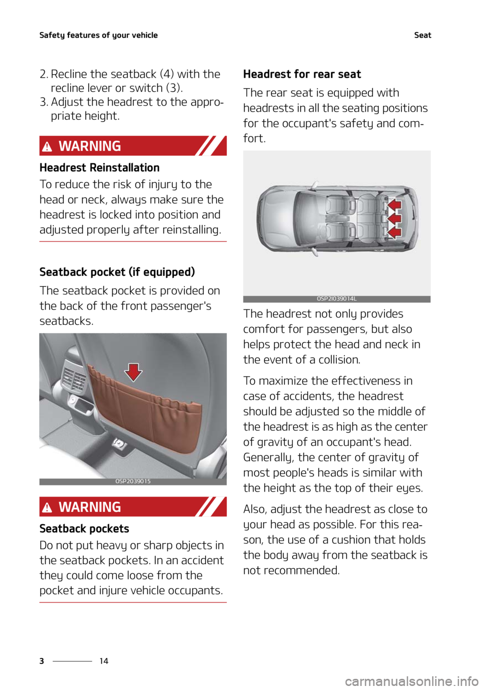 KIA SELTOS 2021  Owners Manual �4�B�G�F�U�Z��G�F�B�U�V�S�F�T��P�G��Z�P�V�S��W�F�I�J�D�M�F
��
�
�4�F�B�U
�� �3�F�D�M�J�O�F��U�I�F��T�F�B�U�C�B�D�L��	��
��X�J�U�I��U�I�F�
�S�F�D�M�J�O�F��M�F�W�F�S��P�S��T�X�J�U�D�I