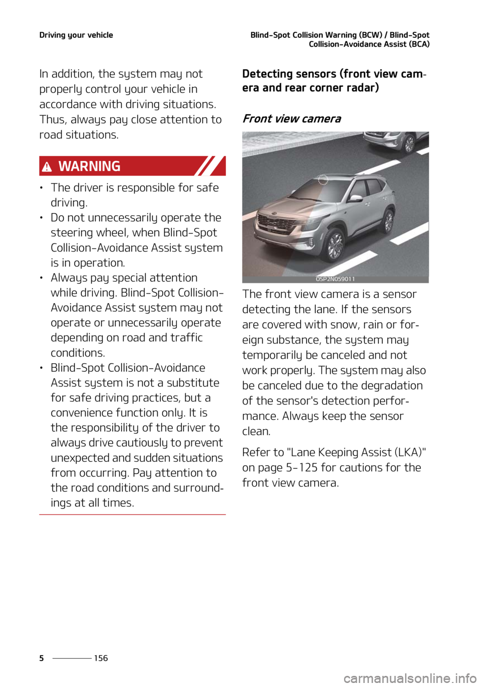 KIA SELTOS 2021  Owners Manual �%�S�J�W�J�O�H��Z�P�V�S��W�F�I�J�D�M�F
���
�
�#�M�J�O�E��4�Q�P�U��$�P�M�M�J�T�J�P�O��8�B�S�O �J�O�H��	�#�$�8�
����#�M�J�O�E��4�Q�P�U
�$�P�M�M�J�T�J�P�O��"�W�P�J�E�B�O�D�F��"�T�T�J�T�U�