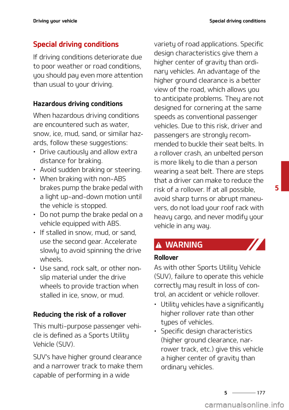 KIA SELTOS 2021  Owners Manual ���
�
�
�%�S�J�W�J�O�H��Z�P�V�S��W�F�I�J�D�M�F�4�Q�F�D�J�B�M��E�S�J�W�J�O�H��D�P�O�E�J�U�J�P�O�T
�4�Q�F�D�J�B�M��E�S�J�W�J�O�H��D�P�O�E�J�U�J�P�O�T
�*�G��E�S�J�W�J�O�H��D�P�O�E�J�U�J�P�O�