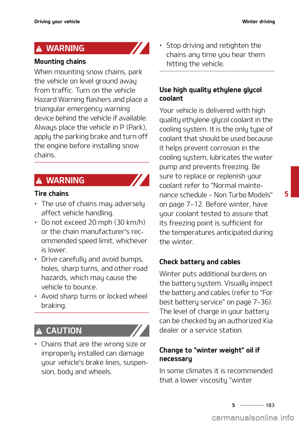 KIA SELTOS 2021  Owners Manual ���
�
�
�%�S�J�W�J�O�H��Z�P�V�S��W�F�I�J�D�M�F�8�J�O�U�F�S��E�S�J�W�J�O�H
�8�" �3 �/ �* �/ �(
�.�P�V�O�U�J�O�H��D�I�B�J�O�T
�8�I�F�O��N�P�V�O�U�J�O�H��T�O�P�X��D�I�B�J�O�T�
��Q�B�S�L�
�U