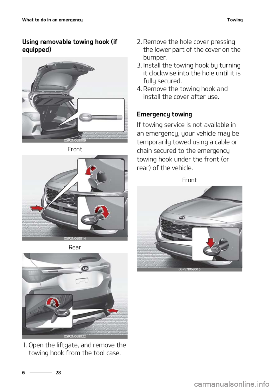 KIA SELTOS 2021  Owners Manual �8�I�B�U��U�P��E�P��J�O��B�O��F�N�F�S�H�F�O�D�Z
��
�
�5�P�X�J�O�H
�6�T�J�O�H��S�F�N�P�W�B�C�M�F��U�P�X�J�O�H��I�P�P�L��	�J�G�
�F�R�V�J�Q�Q�F�E�

��S�P�O�U
�3�F�B�S
�� �0�Q�F�O��U�I�F�