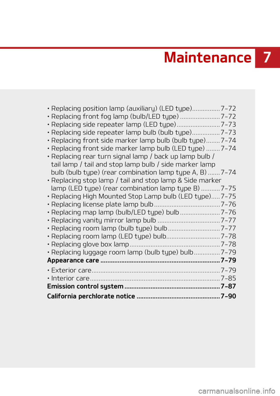 KIA SELTOS 2021  Owners Manual �
�.�B�J�O�U�F�O�B�O�D�F
LÜ ��3�F�Q�M�B�D�J�O�H��Q�P�T�J�U�J�P�O��M�B�N�Q��	�B�V�Y�J �M�J�B�S�Z�
��	�-�&�%��U�Z�Q�F�
��������������������
LÜ ��3�F�Q�M�B�D�J�O�H��G�S�P�O