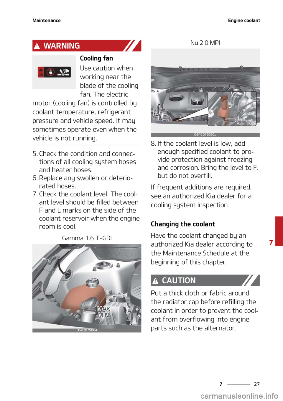 KIA SELTOS 2021  Owners Manual ��
�
�
�.�B�J�O�U�F�O�B�O�D�F�&�O�H�J�O�F��D�P�P�M�B�O�U
�8�" �3 �/ �* �/ �(
�$�P�P�M�J�O�H��G�B�O
�6�T�F��D�B�V�U�J�P�O��X�I�F�O�
�X�P�S�L�J�O�H��O�F�B�S��U�I�F�
�C�M�B�E�F��P�G��U�I�F�