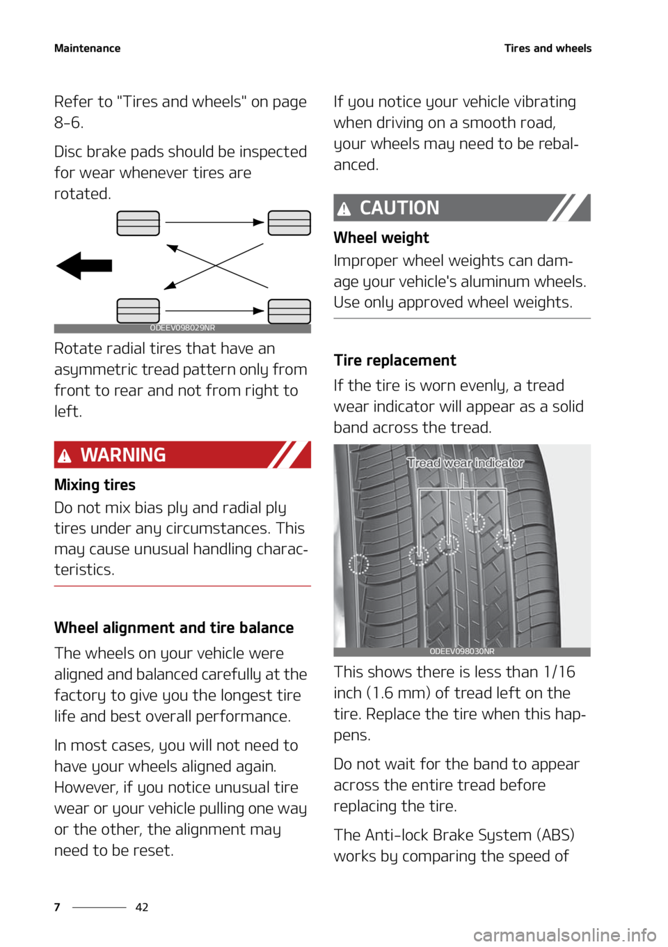 KIA SELTOS 2021  Owners Manual �.�B�J�O�U�F�O�B�O�D�F
��
�
�5�J�S�F�T��B�O�E��X�I�F�F�M�T
�3�F�G�F�S��U�P���5�J�S�F�T��B�O�E��X�I�F�F�M�T���P�O��Q�B�H�F�
����
�%�J�T�D��C�S�B�L�F��Q�B�E�T��T�I�P�V�M�E��C�F��J