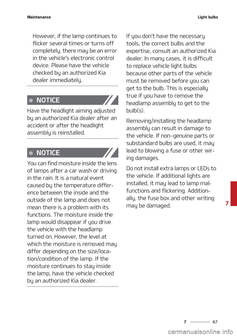 KIA SELTOS 2021  Owners Manual ��
�
�
�.�B�J�O�U�F�O�B�O�D�F�-�J�H�I�U��C�V�M�C�T
�)�P�X�F�W�F�S�
��J�G��U�I�F��M�B�N�Q��D�P�O�U�J�O�V�F�T��U�P�
�G�M�J�D�L�F�S��T�F�W�F�S�B�M��U�J�N�F�T��P�S��U�V�S�O�T��P�G�G�
�D�P