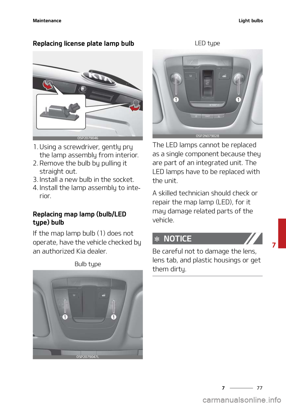 KIA SELTOS 2021  Owners Manual ��
�
�
�.�B�J�O�U�F�O�B�O�D�F�-�J�H�I�U��C�V�M�C�T
�3�F�Q�M�B�D�J�O�H��M�J�D�F�O�T�F��Q�M�B�U�F��M�B�N�Q��C�V�M�C
�� �6�T�J�O�H��B��T�D�S�F�X�E�S�J�W�F�S�
��H�F�O�U�M�Z��Q�S�Z�
�U�I�F�