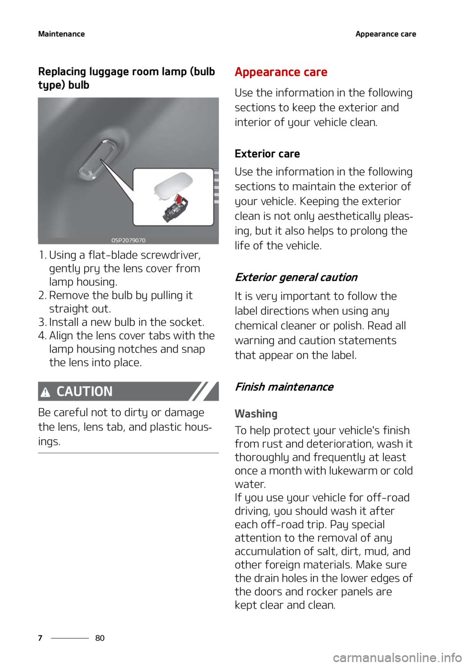 KIA SELTOS 2021  Owners Manual �.�B�J�O�U�F�O�B�O�D�F
��
�
�"�Q�Q�F�B�S�B�O�D�F��D�B�S�F
�3�F�Q�M�B�D�J�O�H��M�V�H�H�B�H�F��S�P�P�N��M�B�N�Q��	�C�V�M�C�
�U�Z�Q�F�
��C�V�M�C
�� �6�T�J�O�H��B��G�M�B�U��C�M�B�E�F��T�D�