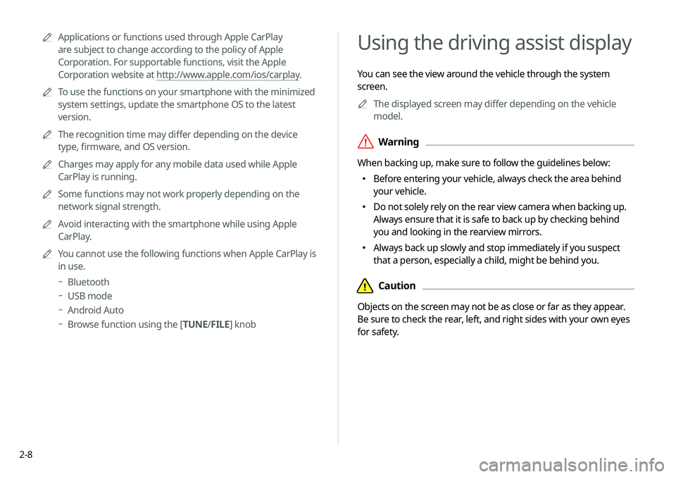 KIA SELTOS 2021 Navigation System Quick Reference Guide 2-8
Using the driving assist display
You can see the view around the vehicle through the system
screen.A
A
The displayed screen may differ depending on the vehicle
model.
ÝWarning
When backing up, KIA SELTOS 2021 Navigation System Quick Reference Guide 2-8
Using the driving assist display
You can see the view around the vehicle through the system
screen.A
A
The displayed screen may differ depending on the vehicle
model.
ÝWarning
When backing up,
