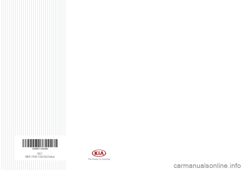 KIA NIRO PHEV 2020  Quick Start Guide Base Audio Car Infotainment System
Quick Reference Guide
G5MS7-DG000
DG7
(영어 | 미국) 디오디오2Value 