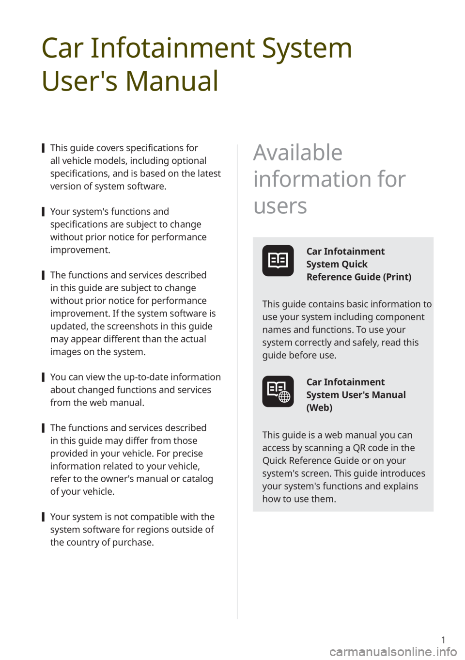 KIA NIRO PHEV 2020 Quick Start Guide Base Audio 1
Car Infotainment System
User's Manual
[This guide covers specifications for
all vehicle models, including optional
specifications, and is based on the latest
version of system software.
[Yo KIA NIRO PHEV 2020 Quick Start Guide Base Audio 1
Car Infotainment System
User's Manual
[This guide covers specifications for
all vehicle models, including optional
specifications, and is based on the latest
version of system software.
[Yo