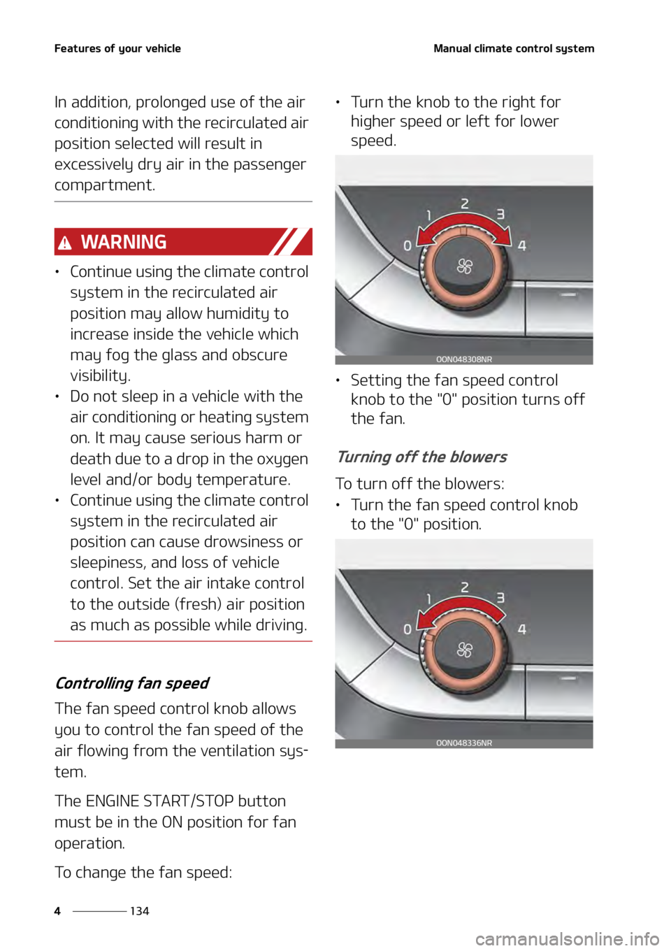 KIA TELLURIDE 2021  Owners Manual ��F�B�U�V�S�F�T��P�G��Z�P�V�S��W�F�I�J�D�M�F
���
�
�.�B�O�V�B�M��D�M�J�N�B�U�F��D�P�O�U�S�P�M��T�Z�T�U�F�N
�*�O��B�E�E�J�U�J�P�O�
��Q�S�P�M�P�O�H�F �E��V�T�F��P�G��U�I�F��B�J�S�
�D�P