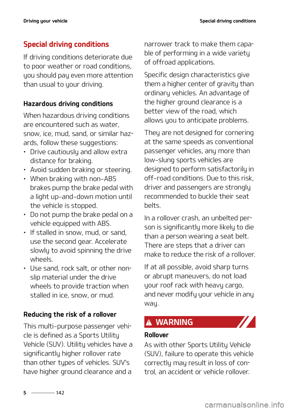 KIA TELLURIDE 2021  Owners Manual �%�S�J�W�J�O�H��Z�P�V�S��W�F�I�J�D�M�F
���
�
�4�Q�F�D�J�B�M��E�S�J�W�J�O�H��D�P�O�E�J�U�J�P�O�T
�4�Q�F�D�J�B�M��E�S�J�W�J�O�H��D�P�O�E�J�U�J�P�O�T
�*�G��E�S�J�W�J�O�H��D�P�O�E�J�U�J�P�O �T