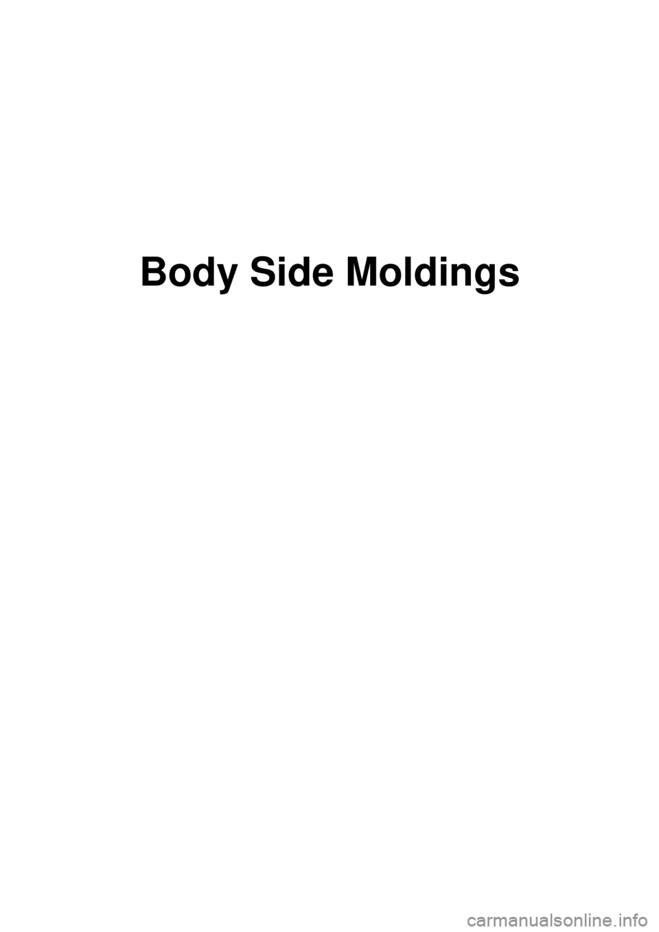 KIA CARNIVAL 2007  Workshop Manual Body Side Moldings 