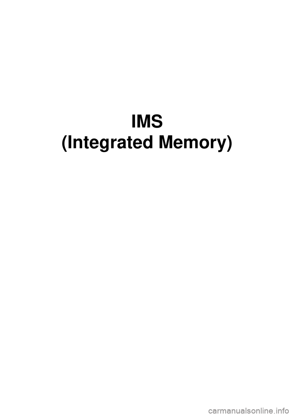 KIA CARNIVAL 2007  Workshop Manual IMS
(Integrated Memory) 