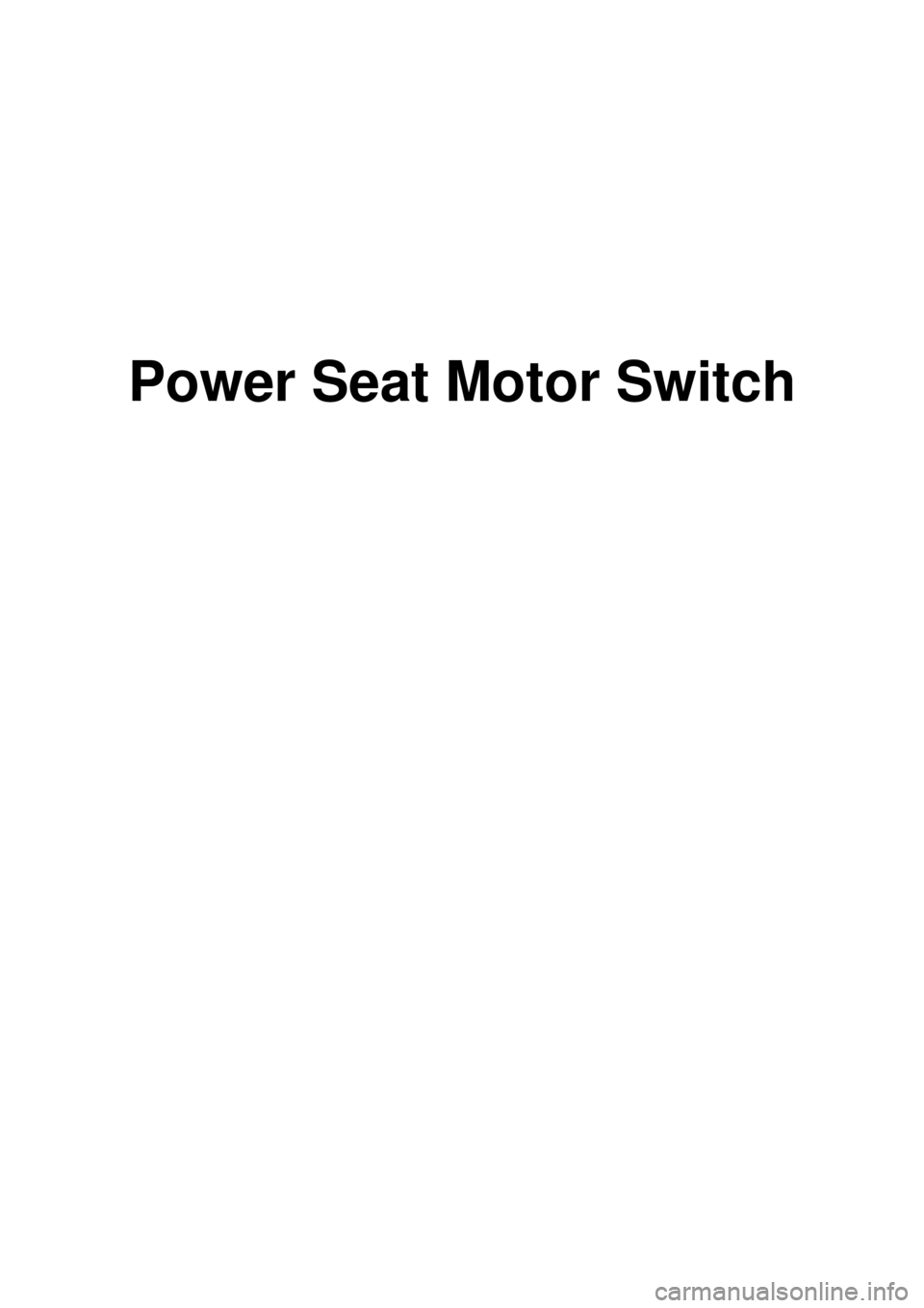 KIA CARNIVAL 2007  Workshop Manual Power Seat Motor Switch 