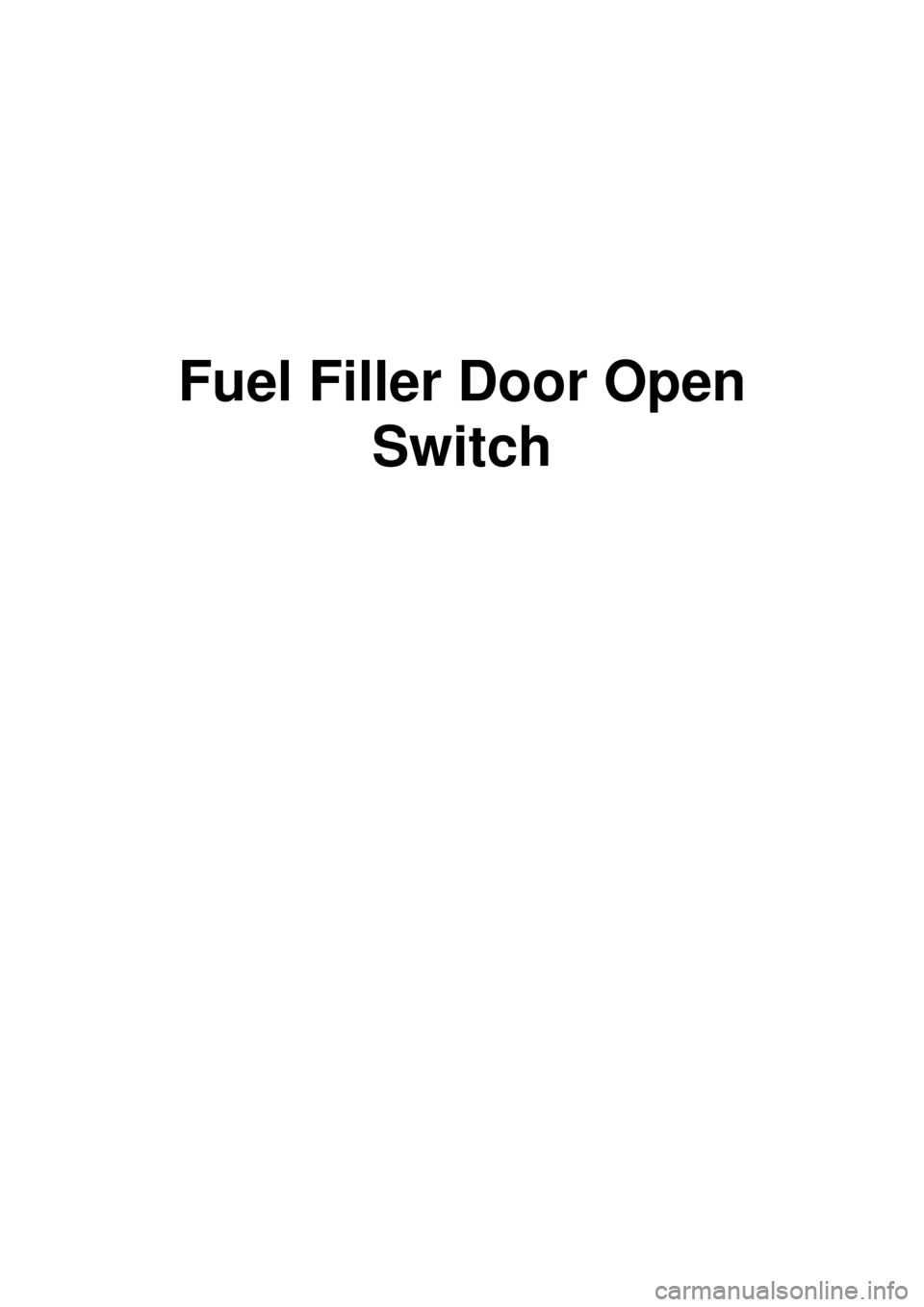 KIA CARNIVAL 2007  Workshop Manual Fuel Filler Door Open Switch 