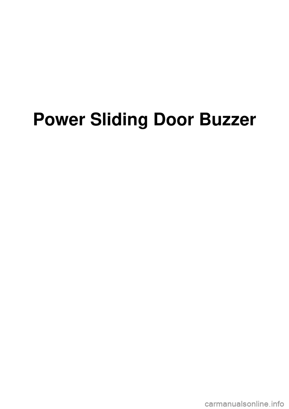 KIA CARNIVAL 2007  Workshop Manual Power Sliding Door Buzzer 