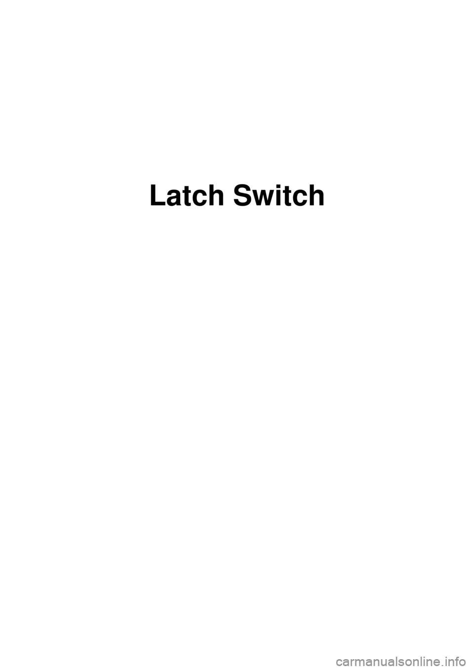 KIA CARNIVAL 2007  Workshop Manual Latch Switch 