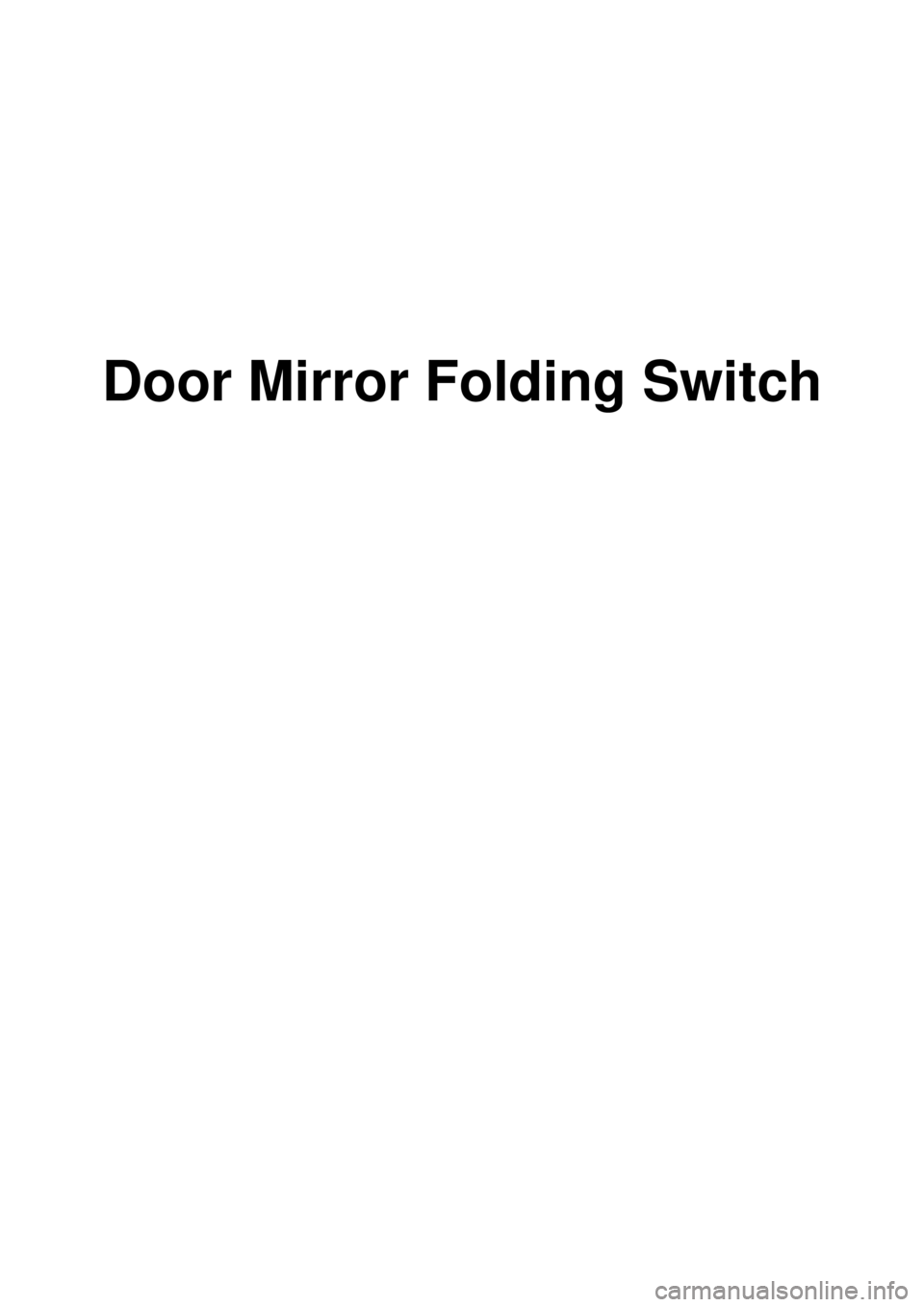 KIA CARNIVAL 2007  Workshop Manual Door Mirror Folding Switch 