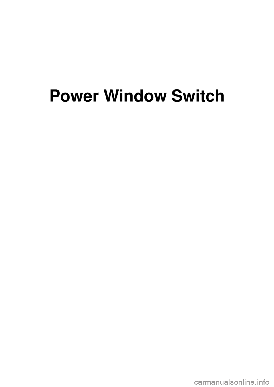 KIA CARNIVAL 2007  Workshop Manual Power Window Switch 
