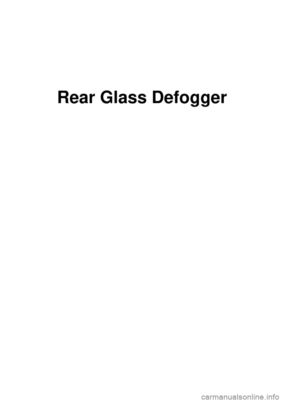 KIA CARNIVAL 2007  Workshop Manual Rear Glass Defogger 
