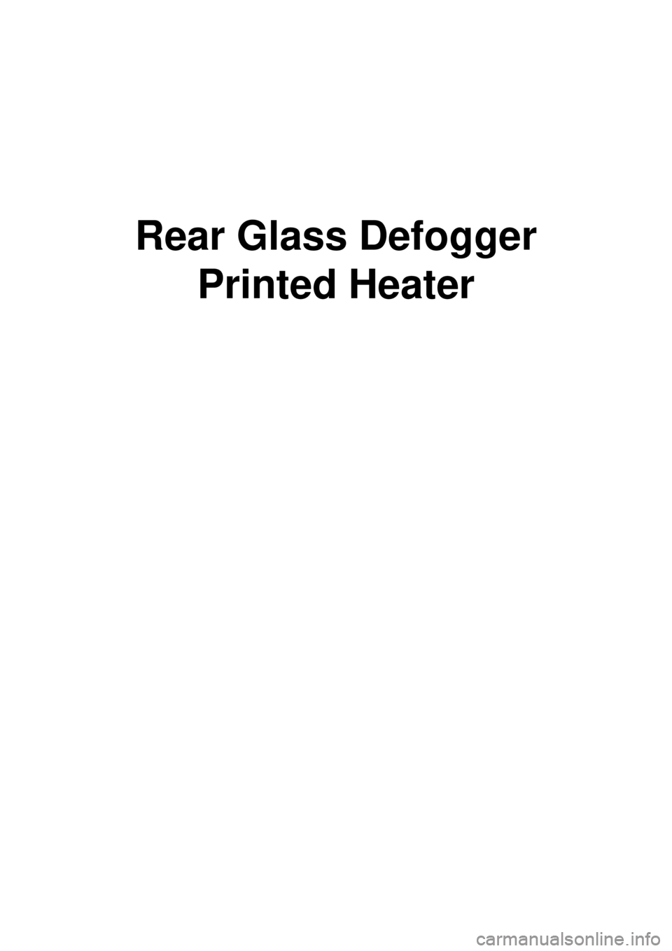 KIA CARNIVAL 2007  Workshop Manual Rear Glass Defogger Printed Heater 