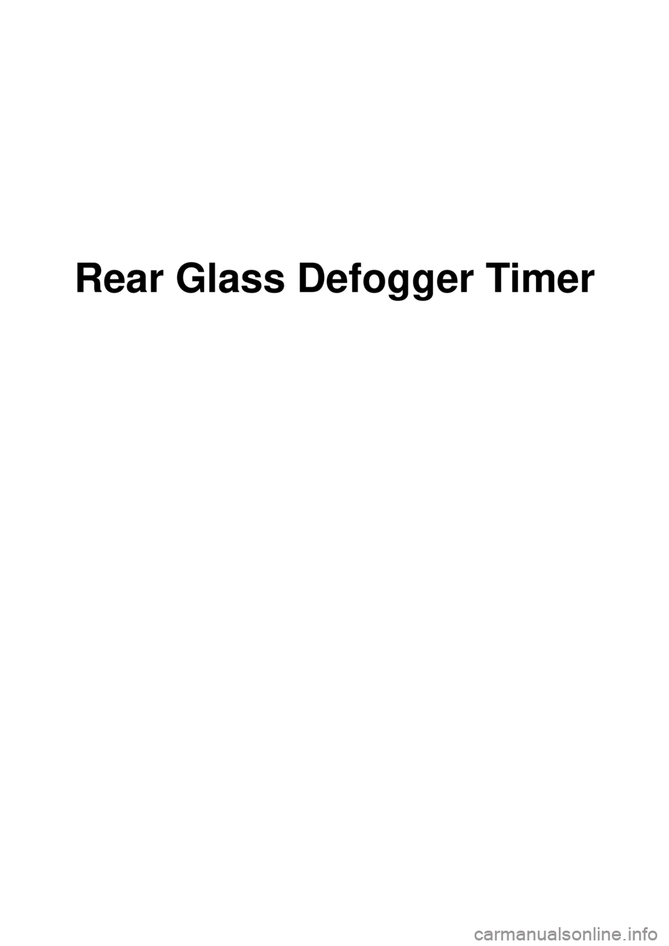KIA CARNIVAL 2007  Workshop Manual Rear Glass Defogger Timer 