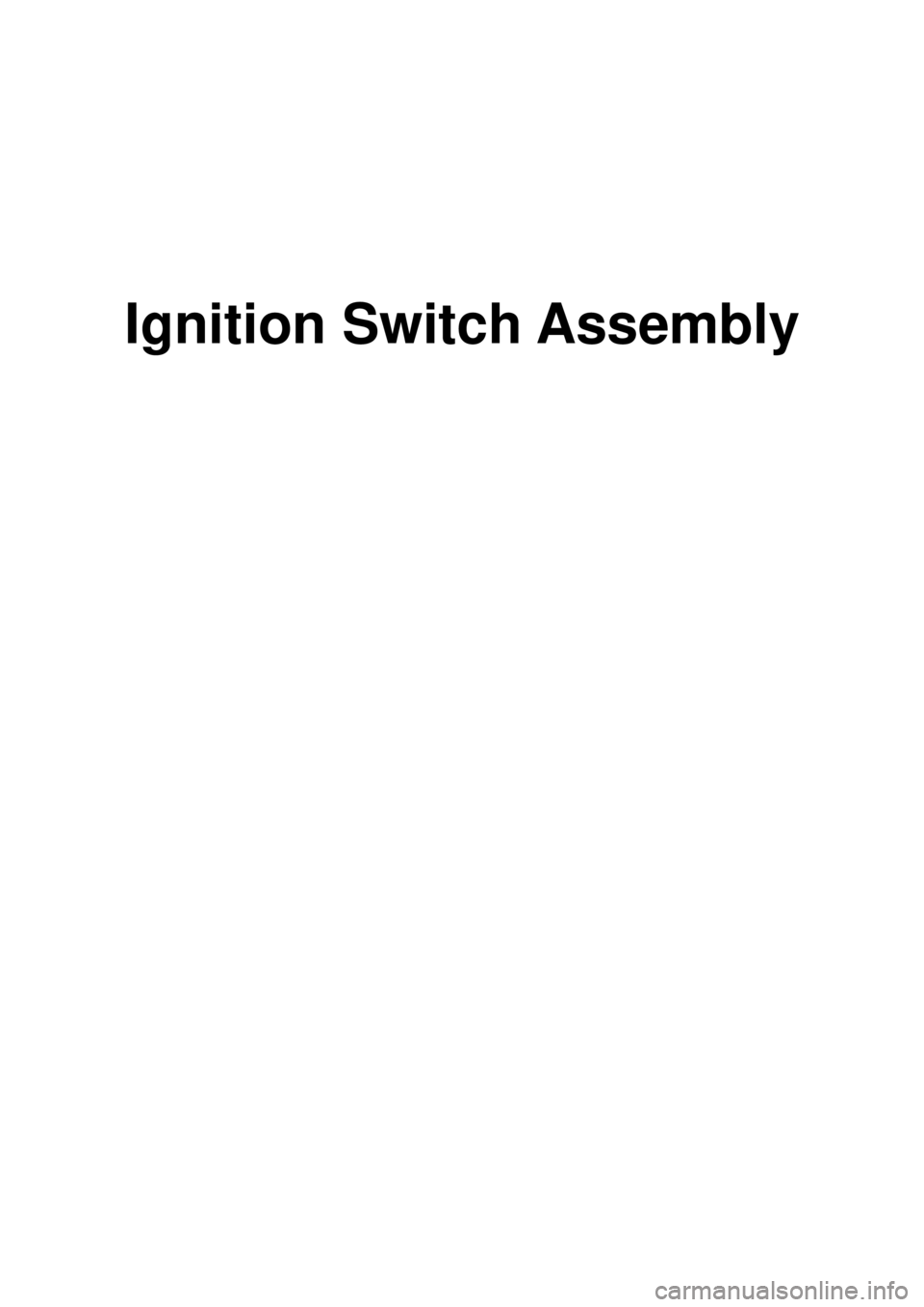 KIA CARNIVAL 2007  Workshop Manual Ignition Switch Assembly 