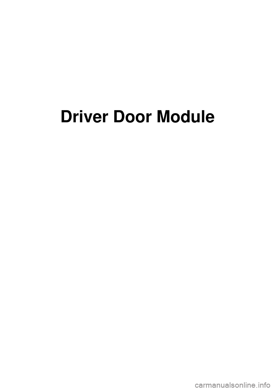 KIA CARNIVAL 2007  Workshop Manual Driver Door Module 