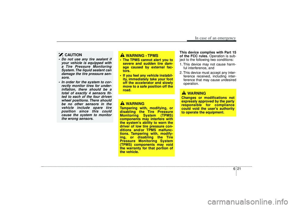 KIA AMANTI 2009 Owners Manual 621
In case of an emergency
This device complies with Part 15
of the FCC rules.Operation is sub-
ject to the following two conditions:
1. This device may not cause harm- ful interference, and
2. This KIA AMANTI 2009 Owners Manual 621
In case of an emergency
This device complies with Part 15
of the FCC rules.Operation is sub-
ject to the following two conditions:
1. This device may not cause harm- ful interference, and
2. This