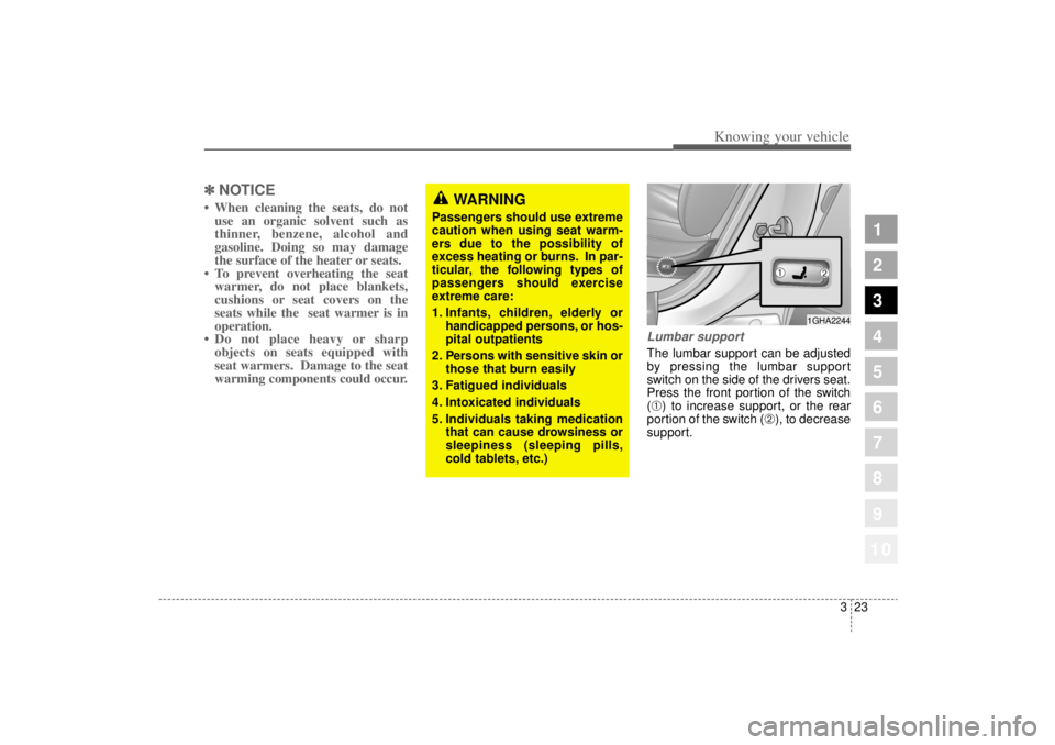 KIA AMANTI 2006 Owners Manual 323
1
2
3
4
5
6
7
8
910
Knowing your vehicle
✽ ✽NOTICE• When cleaning the seats, do not
use an organic solvent such as
thinner, benzene, alcohol and
gasoline. Doing so may damage
the surface of KIA AMANTI 2006 Owners Manual 323
1
2
3
4
5
6
7
8
910
Knowing your vehicle
✽ ✽NOTICE• When cleaning the seats, do not
use an organic solvent such as
thinner, benzene, alcohol and
gasoline. Doing so may damage
the surface of
