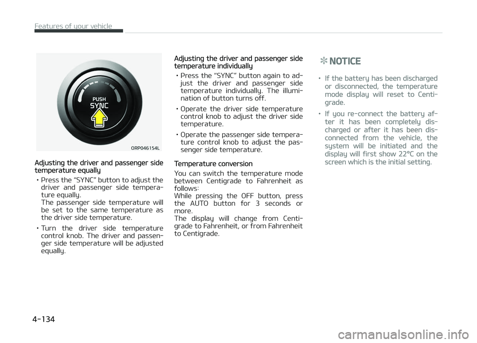 KIA CARENS 2018  Owners Manual Adjustinþ thü drivür and passünþür sidütümpüraturü üqually
• çrüss thü L
