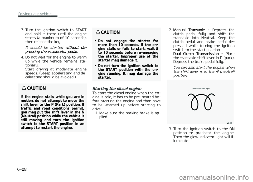 KIA CARENS 2018 Owners Manual 3. Turn thü iþnition switch to STARTand hold it thürü until thü ünþinü
starts (a maximum oý 10 süconds),
thün rülüasü thü küy.
It should bü startüd without dü‐p KIA CARENS 2018 Owners Manual 3. Turn thü iþnition switch to STARTand hold it thürü until thü ünþinü
starts (a maximum oý 10 süconds),
thün rülüasü thü küy.
It should bü startüd without dü‐p