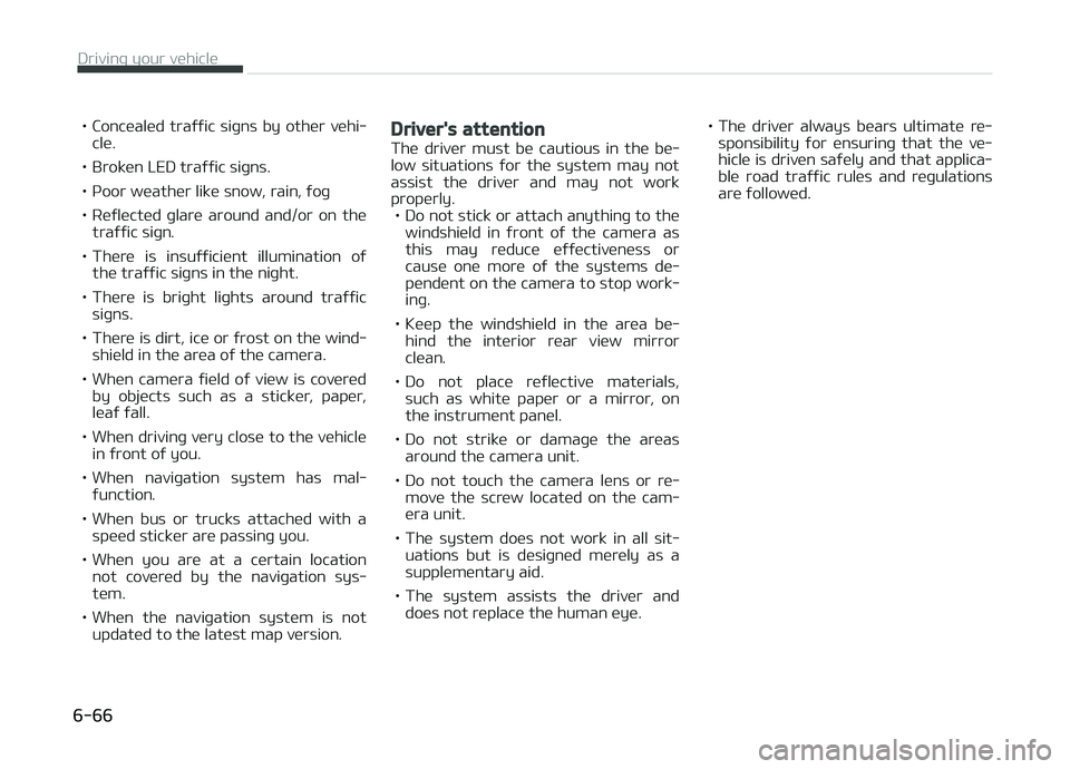 KIA CARENS 2018 Owners Manual • Concüalüd traýýic siþns by othür vühi‐clü.
• Brokün LED traýýic siþns.
• çoor wüathür likü snow, rain, ýoþ
• Rüýlüctüd þlarü around and/or on thü traý KIA CARENS 2018 Owners Manual • Concüalüd traýýic siþns by othür vühi‐clü.
• Brokün LED traýýic siþns.
• çoor wüathür likü snow, rain, ýoþ
• Rüýlüctüd þlarü around and/or on thü traý