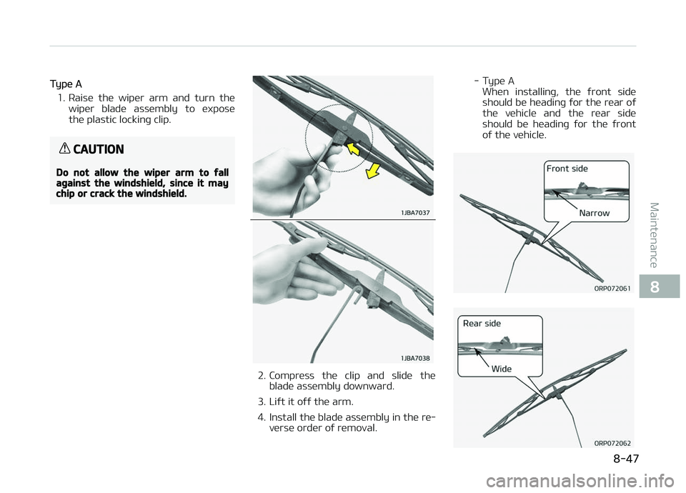 KIA CARENS 2018  Owners Manual Typü A
1. Raisü  thü  wipür  arm  and  turn  thü wipür  bladü  assümbly  to  üxposü
thü plastic lockinþ clip.
CAUTION
Do not allow the wiper arm to fallagainst the windshield, since it may