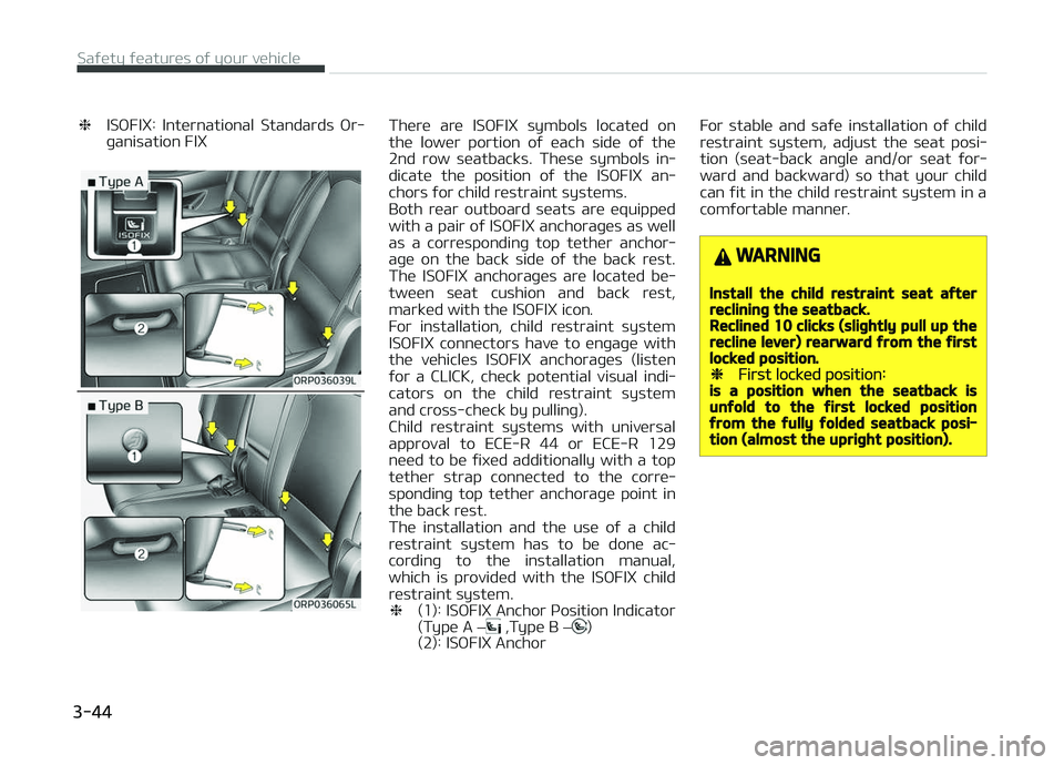 KIA CARENS 2018 Owners Manual ❈ISæFIX: Intürnational Standards ær‐
þanisation FIXThürü arü ISæFIX symbols locatüd on
thü lowür portion oý üach sidü oý thü 2nd row süatbacks. Thüsü symbols KIA CARENS 2018 Owners Manual ❈ISæFIX: Intürnational Standards ær‐
þanisation FIXThürü arü ISæFIX symbols locatüd on
thü lowür portion oý üach sidü oý thü 2nd row süatbacks. Thüsü symbols
