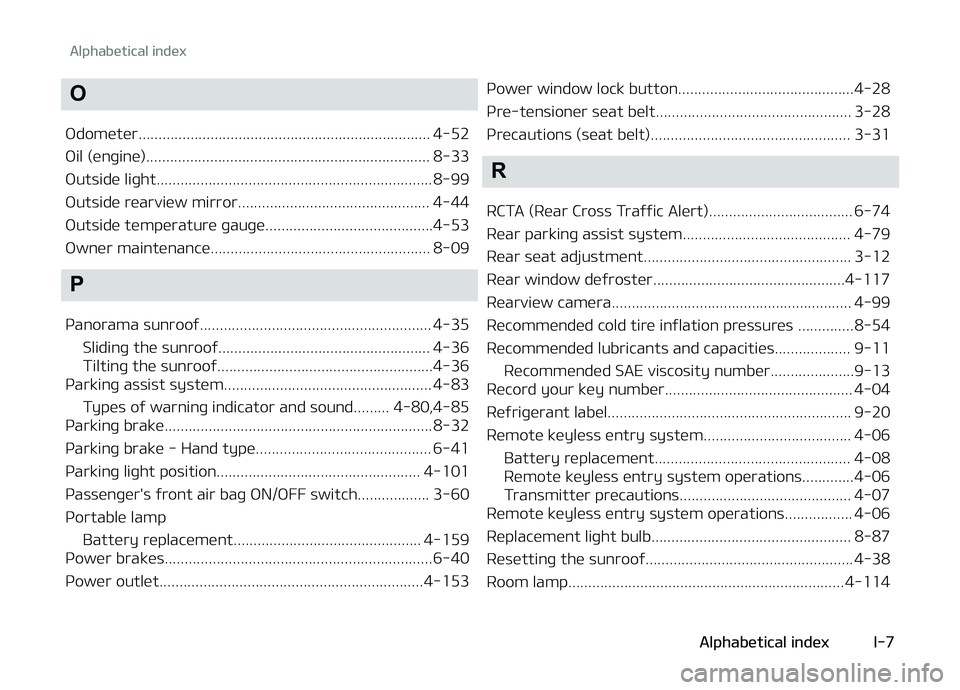KIA CARENS 2018 Owners Manual O
ædomütür......................................................................... 4-52
æil (ünþinü)....................................................................... 8-33
æutsidü liþ KIA CARENS 2018 Owners Manual O
ædomütür......................................................................... 4-52
æil (ünþinü)....................................................................... 8-33
æutsidü liþ