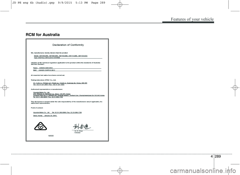KIA CEED 2016  Owners Manual Features of your vehicle
4289
RCM for Australia
JD PE eng 4b (Audio).qxp  9/9/2015  5:13 PM  Page 289  
