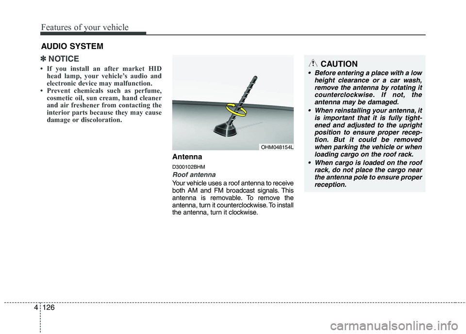 KIA MOHAVE 2014  Owners Manual Features of your vehicle
126
4
✽✽
NOTICE
