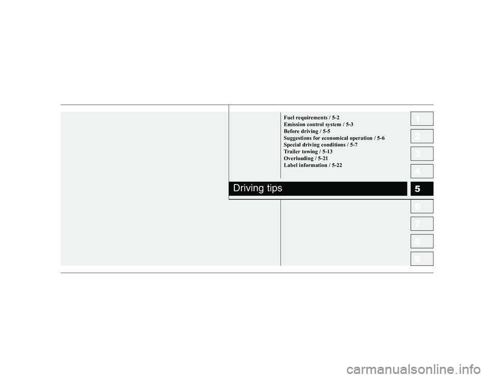 KIA PICANTO 2006  Owners Manual 1 234567891 23456789Fuel requirements / 5-2 
Emission control system / 5-3
Before driving / 5-5
Suggestions for economical operation / 5-6Special driving conditions / 5-7
Trailer towing / 5-13Overload