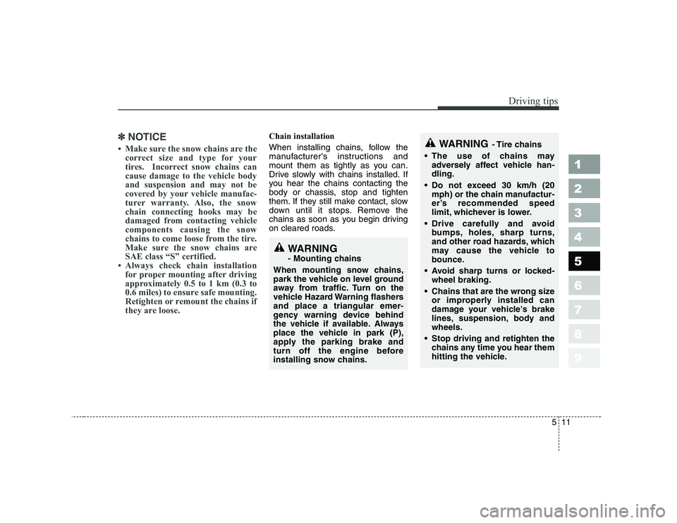 KIA PICANTO 2006  Owners Manual 511
Driving tips
✽✽NOTICE
