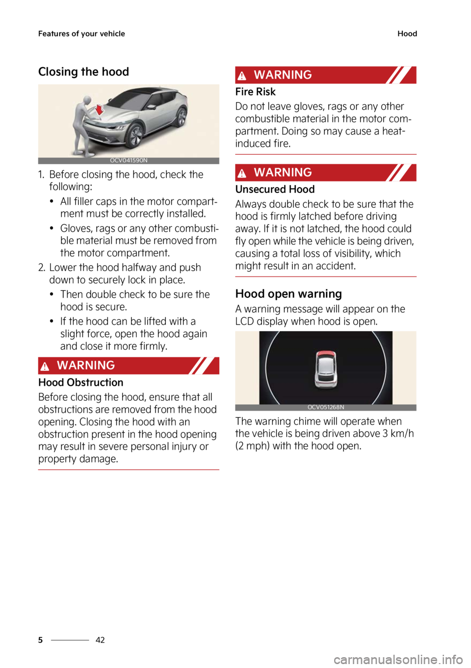 KIA EV6 2023  Owners Manual ��F�B�U�V�S�F�T��P�G��Z�P�V�S��W�F�I�J�D�M�F
��
�
�)�P�P�E
�$�M�P�T�J�O�H��U�I�F��I�P�P�E
�� �#�F�G�P�S�F��D�M�P�T�J�O�H��U�I�F��I�P�P�E�
��D�I�F�D�L��U�I�F�
�G�P�M�M�P�X�J�O�H�
