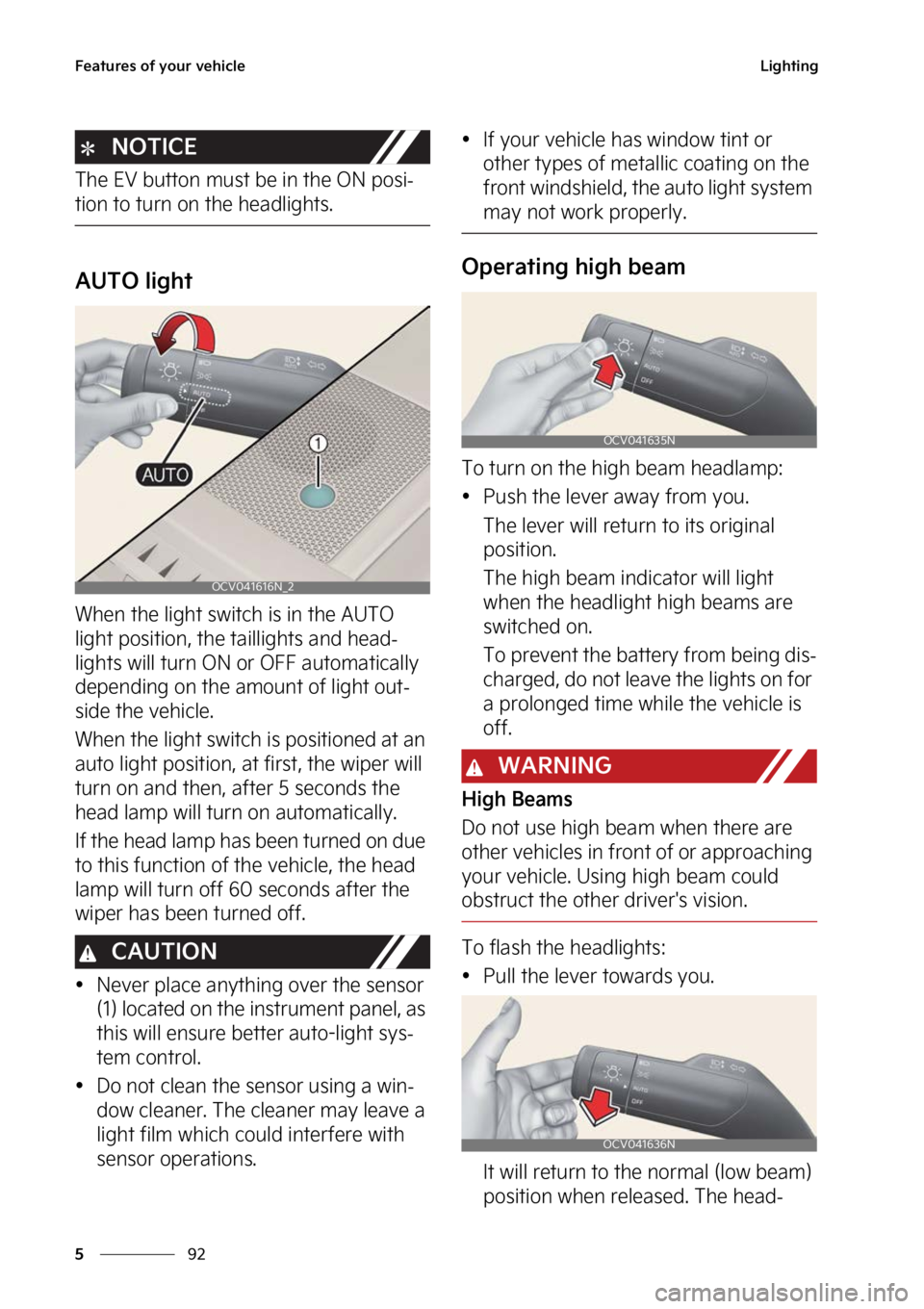 KIA EV6 2023  Owners Manual ��F�B�U�V�S�F�T��P�G��Z�P�V�S��W�F�I�J�D�M�F
��
�
�-�J�H�I�U�J�O�H
�/�0�5�*�$�&
�5�I�F��&�7��C�V�U�U�P�O��N�V�T�U��C�F��J�O��U�I�F��0�/��Q�P�T�J-
�U�J�P�O��U�P��U�V�S�O��P�O� �U�I�F