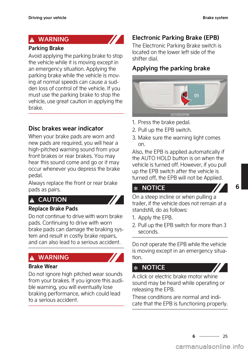 KIA EV6 2023  Owners Manual ��
�
�
�%�S�J�W�J�O�H��Z�P�V�S��W�F�I�J�D�M�F�#�S�B�L�F��T�Z�T�U�F�N
�8�"�3�/�*�/�(
�1�B�S�L�J�O�H��#�S�B�L�F
�"�W�P�J�E��B�Q�Q�M�Z�J�O�H��U�I�F��Q�B�S�L�J�O�H��C�S�B�L�F��U�P��T�U�P�Q�