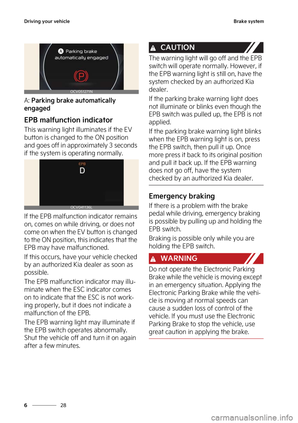 KIA EV6 2023  Owners Manual �%�S�J�W�J�O�H��Z�P�V�S��W�F�I�J�D�M�F
��
�
�#�S�B�L�F��T�Z�T�U�F�N
�"���1�B�S�L�J�O�H��C�S�B�L�F��B�V�U�P�N�B�U�J�D�B�M�M�Z�
�F�O�H�B�H�F�E
�&�1�#��N�B�M�G�V�O�D�U�J�P�O��J�O�E�J�D�B�U�P