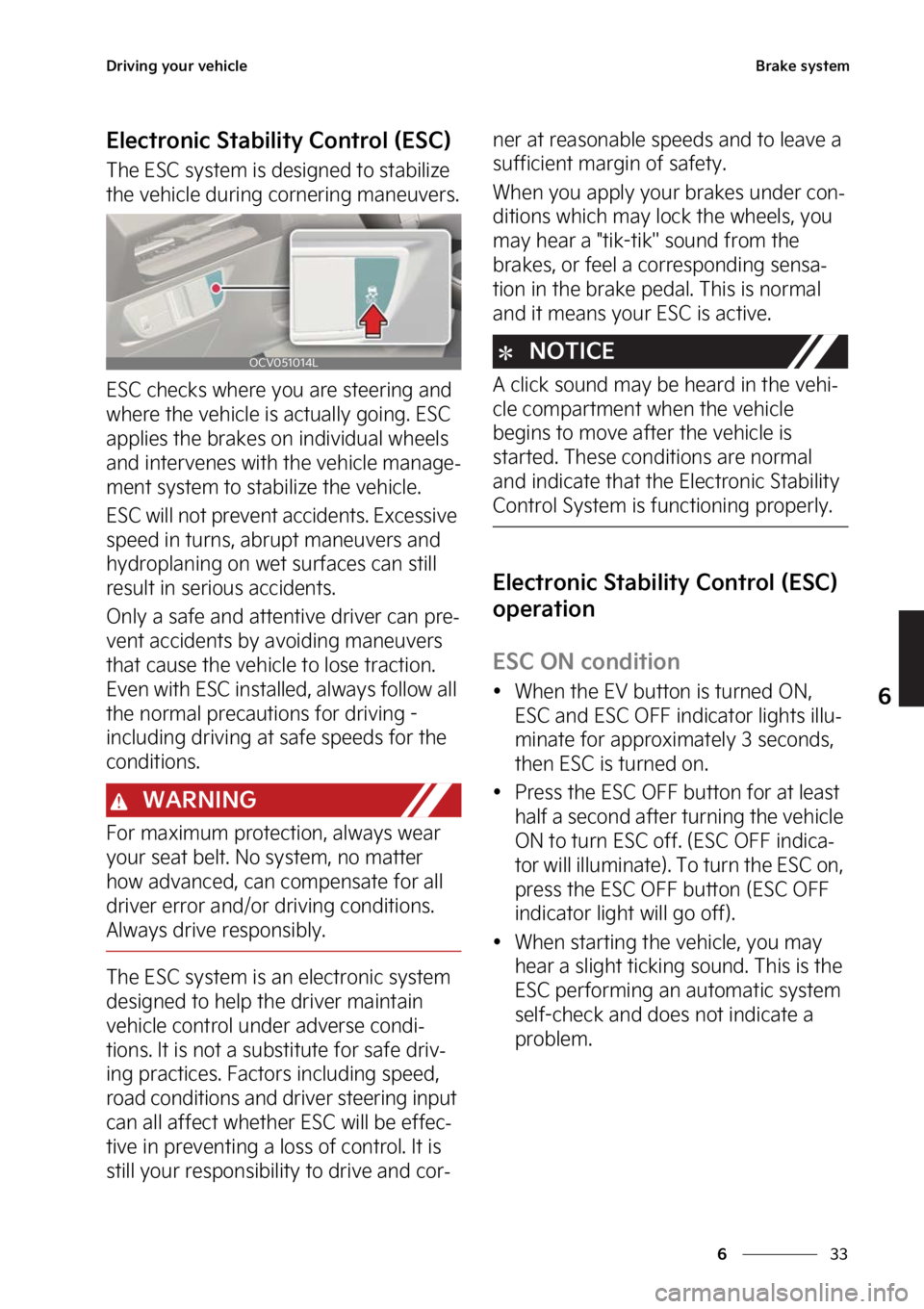 KIA EV6 2023  Owners Manual ��
�
�
�%�S�J�W�J�O�H��Z�P�V�S��W�F�I�J�D�M�F�#�S�B�L�F��T�Z�T�U�F�N
�&�M�F�D�U�S�P�O�J�D��4�U�B�C�J�M�J�U�Z��$�P�O�U�S�P�M��	�&�4�$�

�5�I�F��&�4�$��T�Z�T�U�F�N��J�T��E�F�T�J�H�O�F�E��