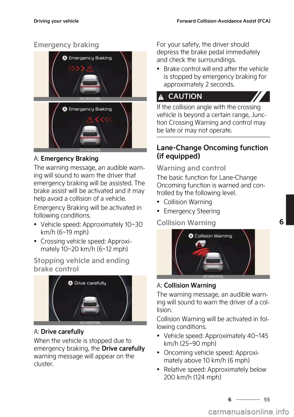 KIA EV6 2023  Owners Manual ��
�
�
�%�S�J�W�J�O�H��Z�P�V�S��W�F�I�J�D�M�F��P�S�X�B�S�E��$�P�M�M�J�T�J�P�O��"�W�P�J�E�B�O�D�F��"�T�T�J�T�U��	��$�"�

�&�N�F�S�H�F�O�D�Z��C�S�B�L�J�O�H
�"���&�N�F�S�H�F�O�D�Z��#�S�B�
