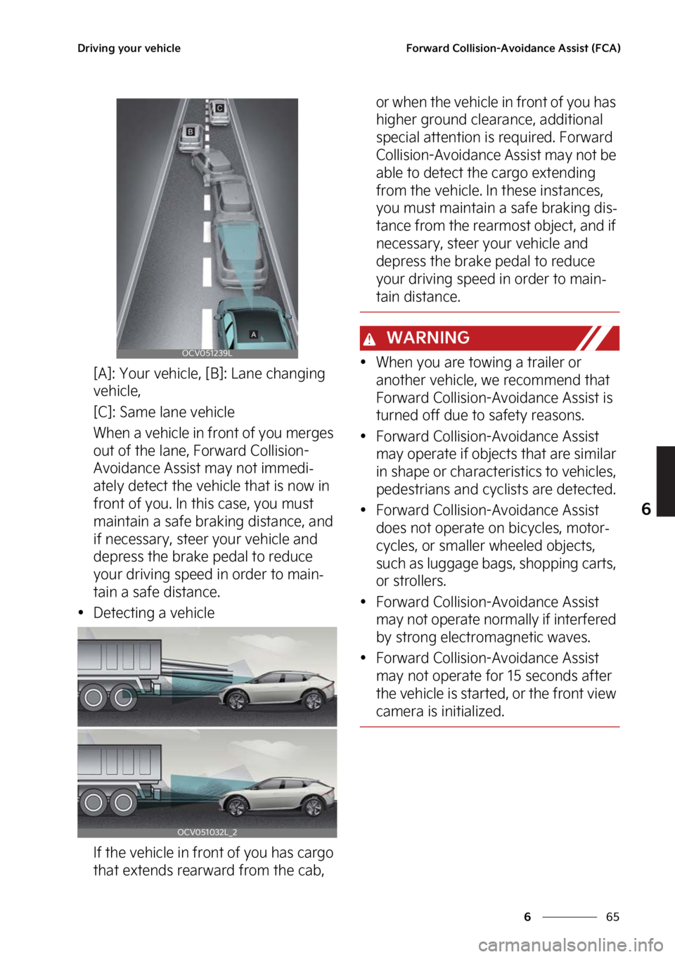 KIA EV6 2023  Owners Manual ��
�
�
�%�S�J�W�J�O�H��Z�P�V�S��W�F�I�J�D�M�F��P�S�X�B�S�E��$�P�M�M�J�T�J�P�O��"�W�P�J�E�B�O�D�F��"�T�T�J�T�U��	��$�"�

�<�"�>���:�P�V�S��W�F�I�J�D�M�F�
��<�#�>���-�B�O�F��D�I�B�O�H