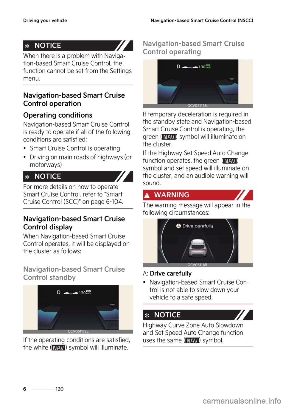 KIA EV6 2023  Owners Manual �%�S�J�W�J�O�H��Z�P�V�S��W�F�I�J�D�M�F
���
�
�/�B�W�J�H�B�U�J�P�O��C�B�T�F�E��4�N�B�S�U��$�S�V�J�T�F��$�P�O�U�S�P�M��	�/�4�$�$�

�/�0�5�*�$�&
�8�I�F�O��U�I�F�S�F��J�T��B��Q�S�P�C�M�F�N�
