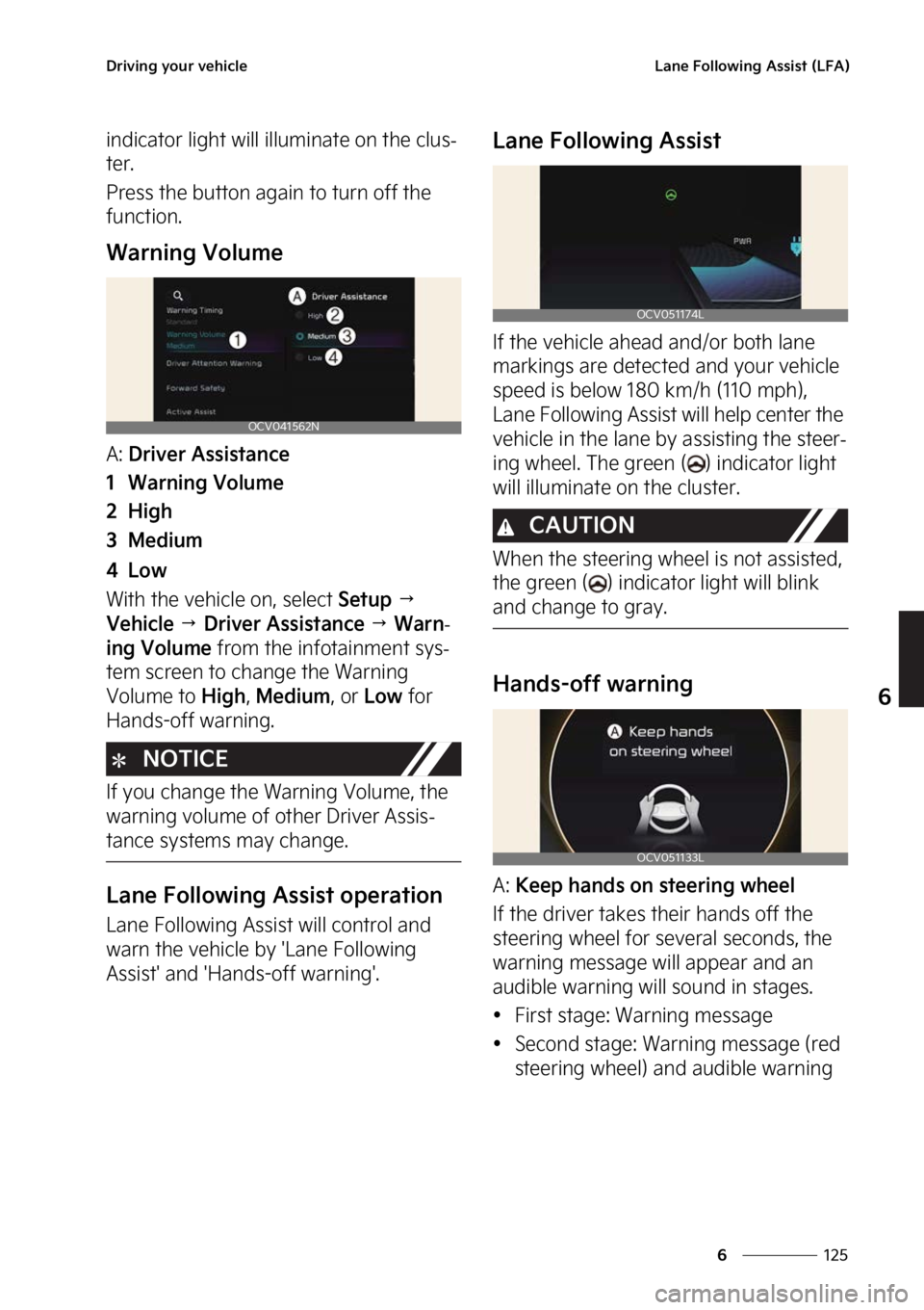 KIA EV6 2023  Owners Manual ���
�
�
�%�S�J�W�J�O�H��Z�P�V�S��W�F�I�J�D�M�F�-�B�O�F���P�M�M�P�X�J�O�H��"�T�T�J�T�U��	�-��"�

�J�O�E�J�D�B�U�P�S��M�J�H�I�U��X�J�M�M��J�M�M�V�N�J�O�B�U�F��P�O��U�I�F��D�M�V�T-
�U�F